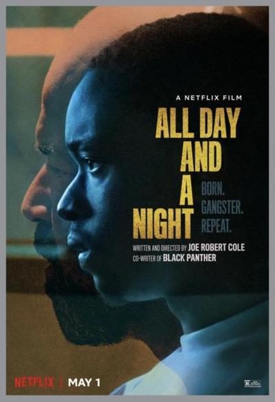 Hollywood’s Movie Review: All Day and a Night