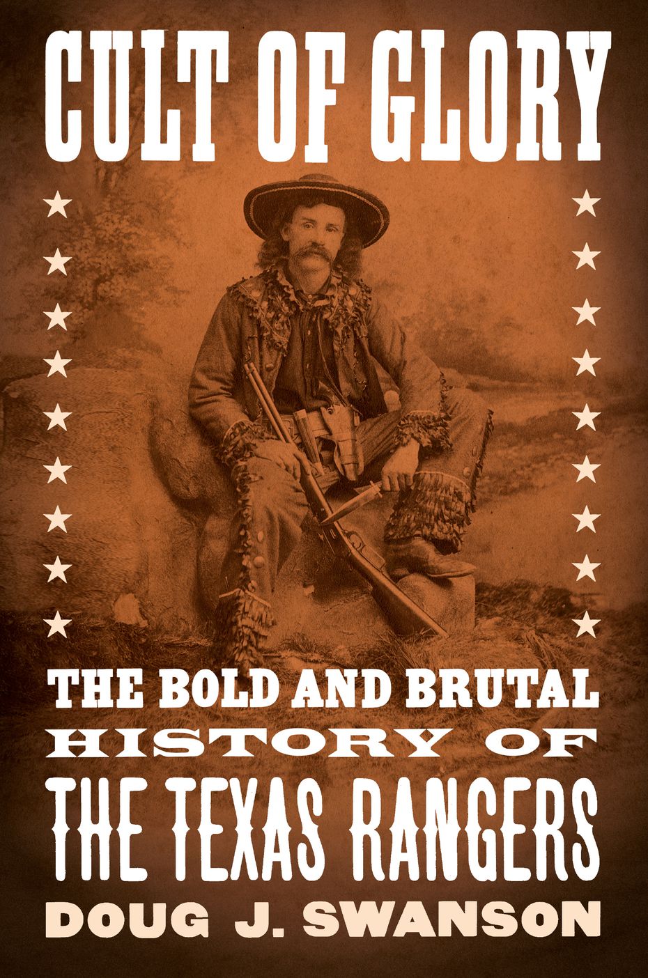The cover of Doug J. Swanson's new book, "Cult of Glory: The Bold and Brutal History of the Texas Rangers."(Book design and illustration by Daniel Lagin/Viking)