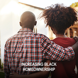 Increasing Black Homeownership