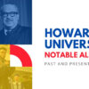Howard University Notable Alumni