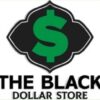 THE BLACK DOLLAR STORE
