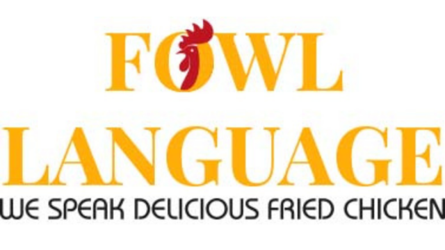 Fowl Language “We Speak Delicious Fried Chicken”