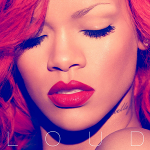 Rihanna Loud