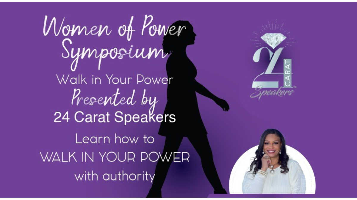 24 Carats Speakers to Host “Women of Power Symposium Walk in Your