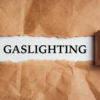 Gaslighting